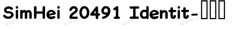 SimHei 20491 Identit字体转换